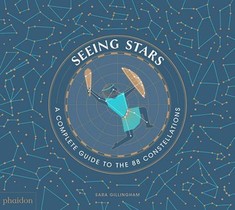 Seeing Stars: A Complete Guide to the 88 Constellations