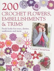 200 Crochet Flowers, Embellishments & Trims voorzijde