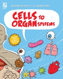 Cells to Organ Systems