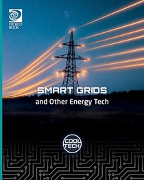 Cool Tech 2: Smart Grids and Other Energy Tech