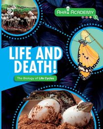 Life and Death! The Biology of Life Cycles