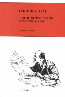 Imperialism, the highest stage of capitalism