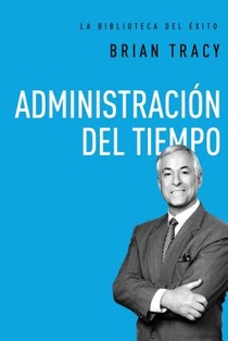 Administración del Tiempo = Time Management