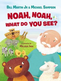 Noah, Noah, What Do You See?