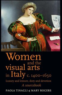 Women and the Visual Arts in Italy c. 1400-1650