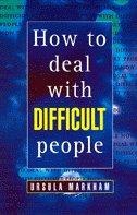 How to Deal With Difficult People