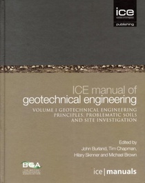 ICE Manual of Geotechnical Engineering Volume II: Geotechnical Engineering Principles, Problematic Soils and Site Investigation