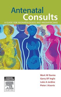Antenatal Consults: A Guide for Neonatologists and Paediatricians
