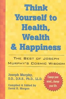 Think Yourself to Health, Wealth and Happiness voorzijde