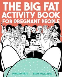 Big Fat Activity Book for Pregnant People voorzijde