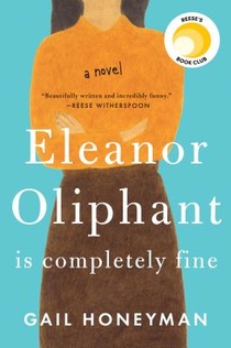 Honeyman, G: Eleanor Oliphant Is Completely Fine