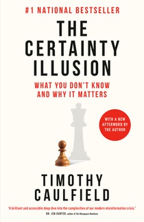 The Certainty Illusion: What You Don't Know and Why It Matters