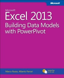 Microsoft Excel 2013 Building Data Models with PowerPivot