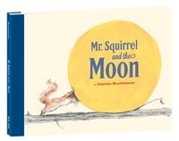 MR SQUIRREL & THE MOON