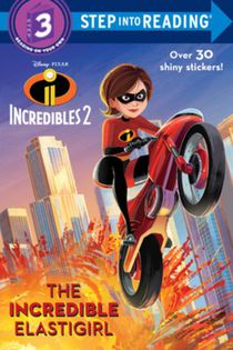 Bouchard, N: Incredible Elastigirl (Disney/Pixar the Incredi