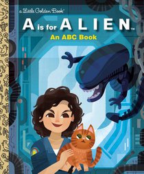 Gould, C: Is for Alien: An ABC Book (20th Century Studios)