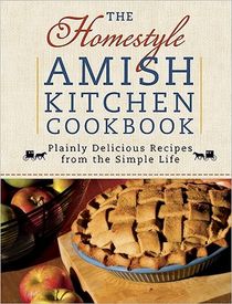 The Homestyle Amish Kitchen Cookbook