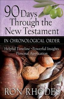 90 Days Through the New Testament in Chronological Order: *Helpful Timeline *Powerful Insights *Personal Application