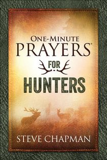 One-Minute Prayers for Hunters