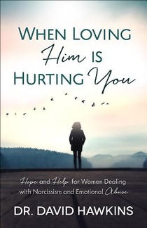 WHEN LOVING HIM IS HURTING YOU