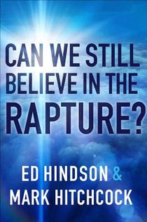 Can We Still Believe in the Rapture?: Can We Still Believe in the Rapture?