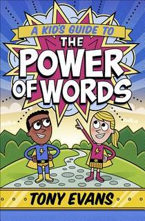 A Kid's Guide to the Power of Words