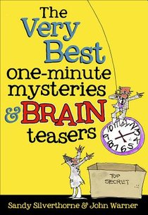 The Very Best One-Minute Mysteries and Brain Teasers