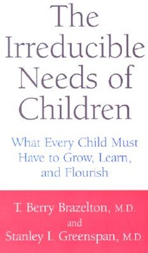 The Irreducible Needs Of Children