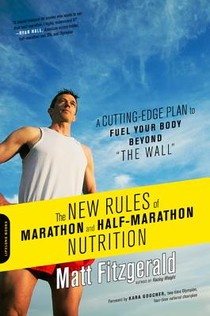 The New Rules of Marathon and Half-Marathon Nutrition