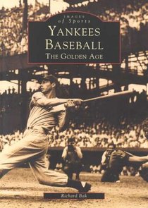 Yankees Baseball: The Golden Age