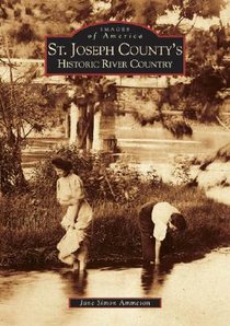 St. Joseph County's Historic River Country