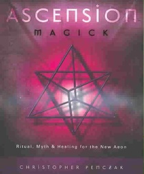 Penczak, C: Ascension Magick