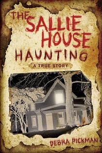 The Sallie House Haunting: A True Story voorzijde