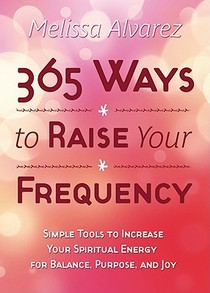 365 Ways to Raise Your Frequency voorzijde