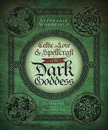 Celtic Lore & Spellcraft of the Dark Goddess