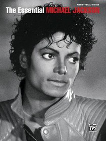 The Essential Michael Jackson: Piano Vocal Guitar Songbook Pop Rock Sheet Music Collection for Piano Voice and Guitar 38 Classic Hits for Practice and Performance Songbook for Students and Fans