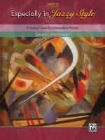 Alexander, D: Especially in Jazzy Style, Bk 2