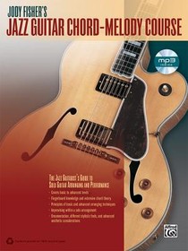 Fisher, J: Jody Fisher's Jazz Guitar Chord-Melody Course