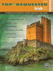 Top-Requested Irish Sheet Music: 23 Popular and Traditional Favorites (Easy Piano)