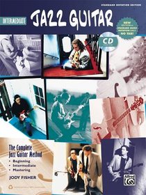 Intermediate Jazz Guitar: The Complete Jazz Guitar Method [With CD (Audio)]