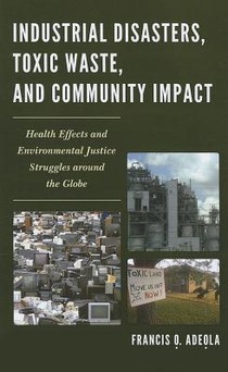 Industrial Disasters, Toxic Waste, and Community Impact
