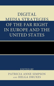 Digital Media Strategies of the Far Right in Europe and the United States