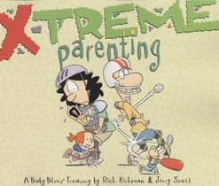 X-Treme Parenting: A Baby Blues Treasury Volume 28