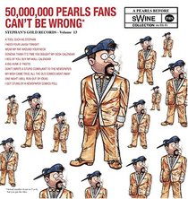 50,000,000 Pearls Fans Can't Be Wrong: A Pearls Before Swine Collection Volume 13