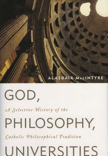 Macintyre, A: God, Philosophy, Universities