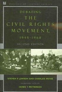 Debating the Civil Rights Movement, 1945–1968