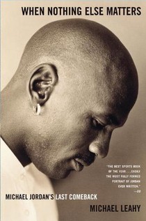 When Nothing Else Matters: Michael Jordan's Last Comeback