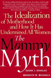 The Mommy Myth