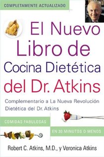 El Nuevo Libro de Cocina Dietetica del Dr. Atkins (Dr. Atkins' Quick & Easy New