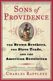 Sons of Providence: The Brown Brothers, the Slave Trade, and the American Revolution